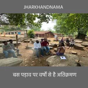 सोयको : बस पड़ाव पर वर्षों से है अतिक्रमण, ग्रामीणों को हो रही परेशानी